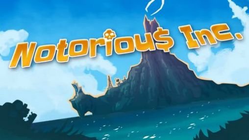 download Notorious Inc. Ecomonic сomedy apk